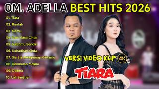 OM. ADELLA BEST HITS 2026 | 10 Lagu Pilihan   Versi Video Klip 4K