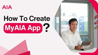 How To Create MyAIA App? | Chester Ian Go, AIA Life Planner