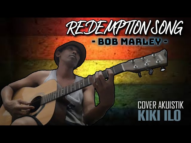 BOB MARLEY - REDEMPTION SONG - KIKI ILO AKUISTIK class=