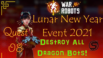 Task 8 War Robots Lunar New Year Event 2021 - Destroy All Dragon Bots!