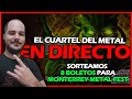 EL Cuartel del Metal en DIRECTO #44 (Sorteamos 8 BOLETOS para el MONTERREY METAL FEST) + Q&amp;A