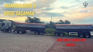 MANOBRANDO O RODO CAÇAMBA DA TR TODA GLÓRIA - SERÁ QUE O SANGA DEU CONTA?