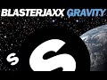 Blasterjaxx - Gravity (Original Mix)