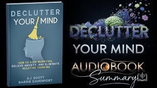 Declutter Your Mind | Audiobook Summery | Scott Barric