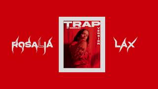 ROSALÍA - LAX (Trap Version)
