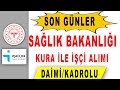 SAĞLIK BAKANLIĞI KURA İLE İŞÇİ ALIYOR 11.317 PERSONEL ALIMI NASIL BAŞVURULUR