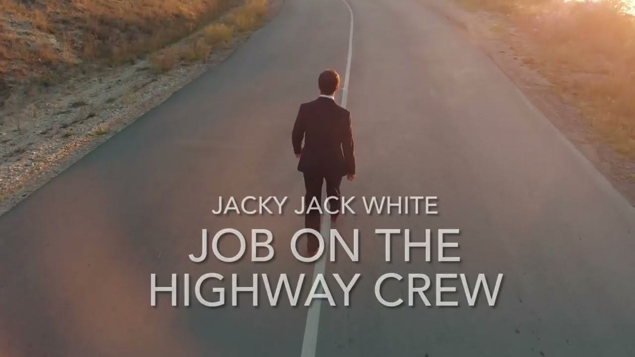 Job On The Highway Crew/ Jacky Jack White