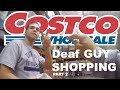 THE DEAF EXPERIENCE | Costco Part 2