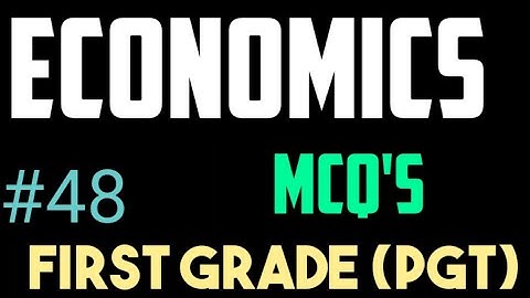 #First_Grade/N.E.T./J.R.F./S.E.T./PGT ECONOMICS MCQ
