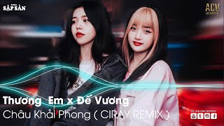 Đế Vương Remix | Thương Em Remix | Remix Hot Trend TikTok 2022
