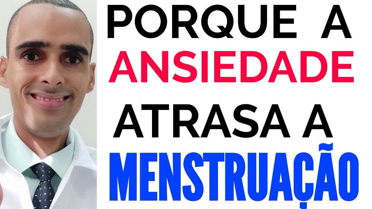 Ansiedade e estresse atrasa a menstruação ? Dr Cleber Santana - YouTube