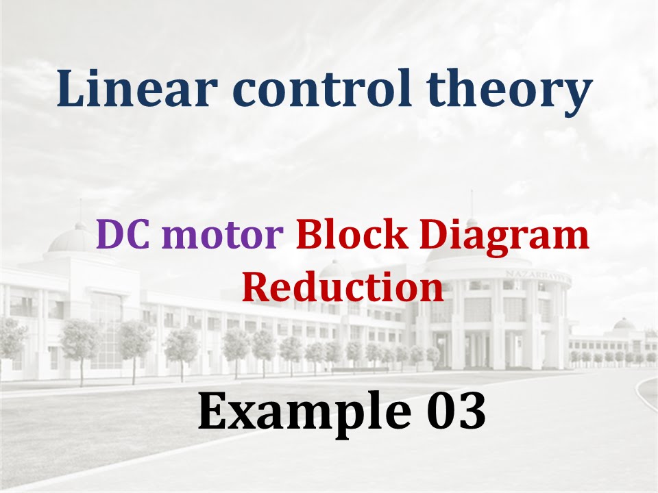 Block diagram reduction - Example 03 - DC motor