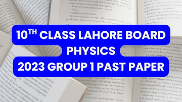 lahore board 10th class physics 2023 group 1 past paper #lahoreboard #10thclass #physics #2023