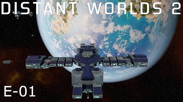 Distant Worlds 2, E-01, New Player Starting An Empire