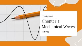 Chapter 2: Mechanical Waves (Part 1)