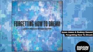 Jason James & Rodney Hazard - Forgetting How To Dream