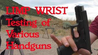 Limp Wristing Various Hanguns