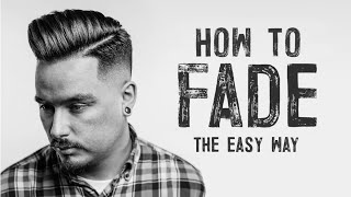 HOW TO FADE  THE EASY WAY - with Matty Conrad