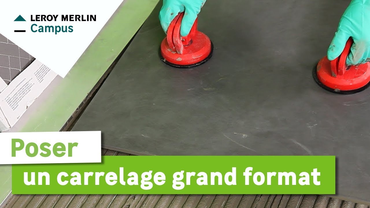 Comment poser un carrelage grand format ? leroy merlin youtube