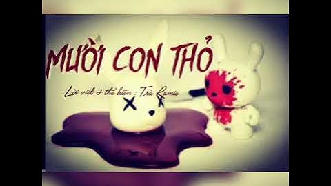 Mười Con Thỏ - lời Việt (siêu phẩm kinh dị 4)