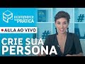 WEBINÁRIO: GUIA DEFINITIVO DA PERSONA