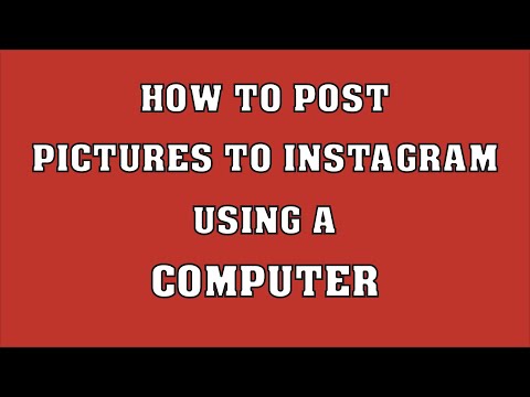 How To Post Pictures On Instagram Using A Computer