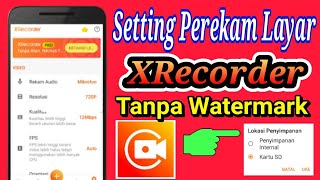 Cara Setting Perekam Layar Xrecorder|Tanpa Watermark