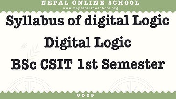 Syllabus of digital Logic | Digital Logic | BSc CSIT 1st Semester Digital Logic | Digital Logic