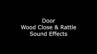Door Wood Close & Rattle Sound Effects