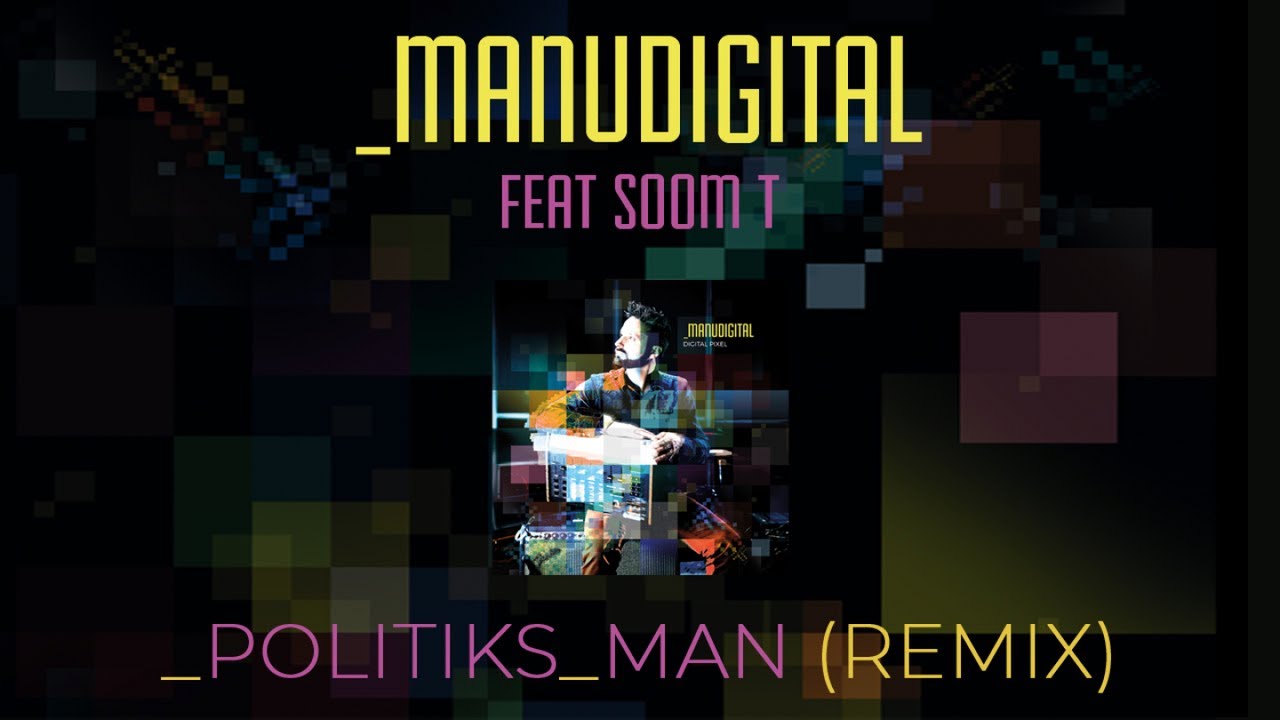 Ver MANUDIGITAL Ft. Soom T - "Politiks Man" Remix (Official Audio) no YouTube