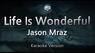 Video thumbnail of "Jason Mraz-Life Is Wonderful (Karaoke Version)"