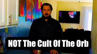 NOT The Cult of The Orb