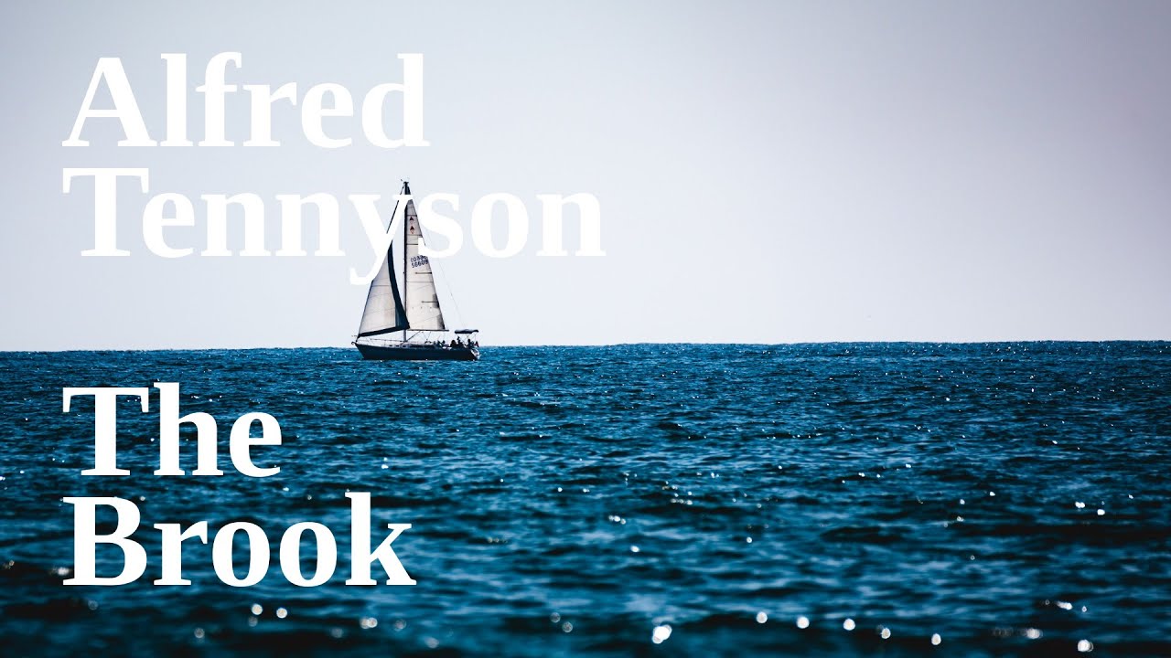 Alfred Tennyson The Brook YouTube