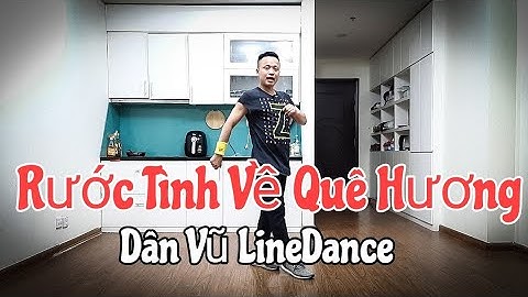 RƯỚC TÌNH VỀ QUÊ HƯƠNG | Dân Vũ - Cha Linedance | Leo (BÀI HƯỚNG DẪN BẤM▶️)