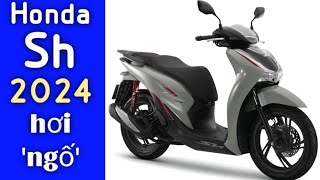 SH 125/160 2024 ra mắt, hơi  ' ngố ' và nâng cấp nhẹ.