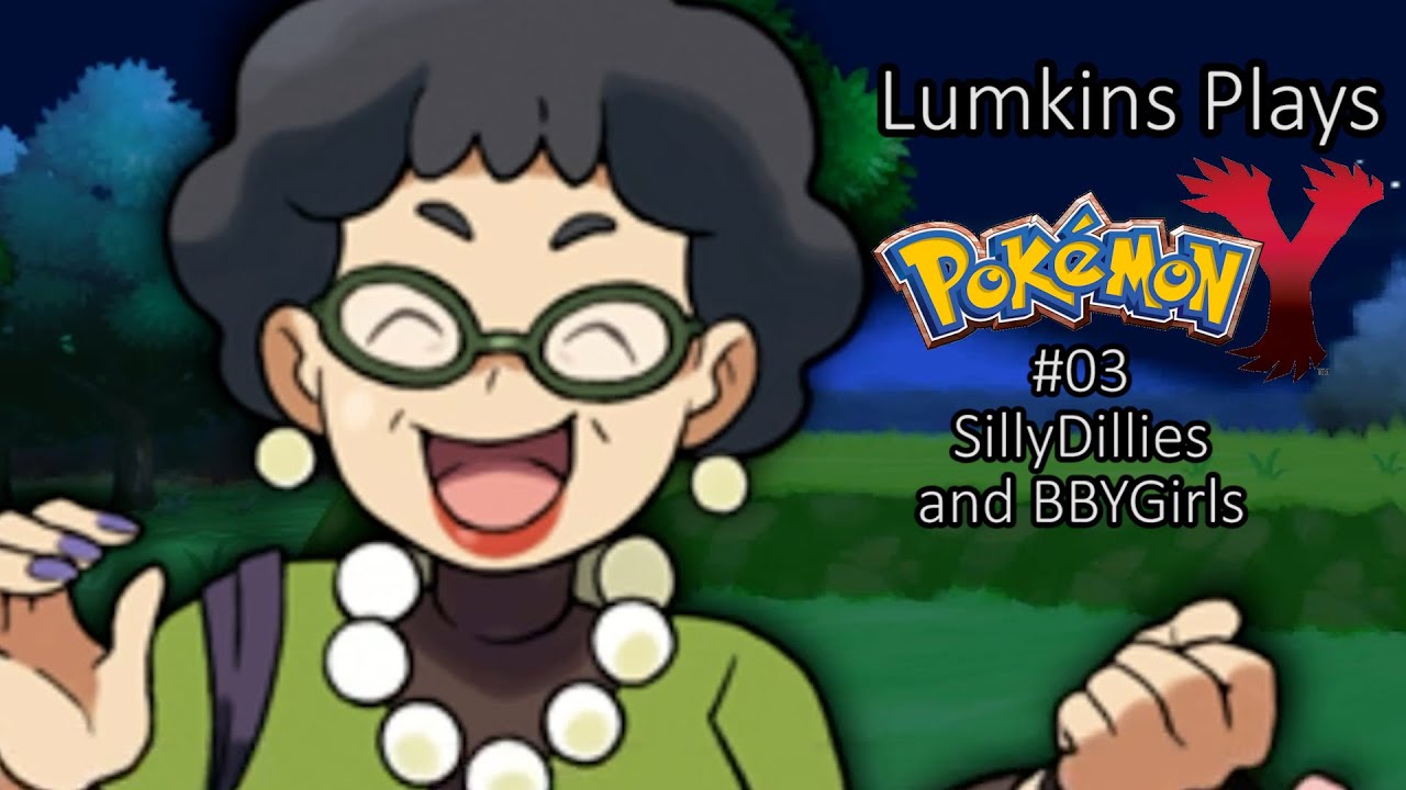 Silly Dillies and BBY Girls - Pokemon Y Nuzlocke Randomizer #03 (ft. ThatRPGuy)