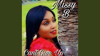 Video thumbnail of "Missy B - Can't Give Up"