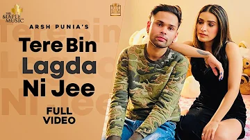 Tere Bina Lagda Na Jee (Official Video)| Arsh Punia| Satpal Dhaliwal | New Punjabi Songs 202