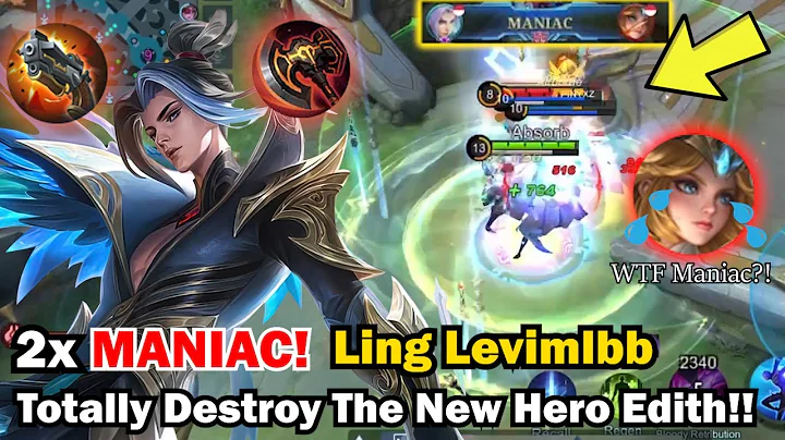 2X MANIAC!! LING LEVIMLBB INSANE SPEED COMBO DESTROY THE NEW HERO EDITH!! - Mobile Legends