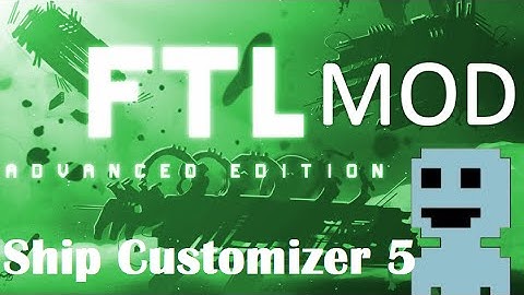 TF : FTL Mods 3 : Ship Customizer 5
