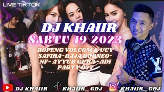 DJ KHAIIR SABTU 19 2023 | BEST FUNKOT 2023 ‼️