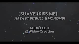 Suave (Kiss Me) - Naya ft. Pitbull & Mohombi - Edit  Resimi