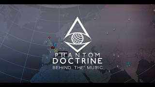 Phantom Doctrine - Behind the Music