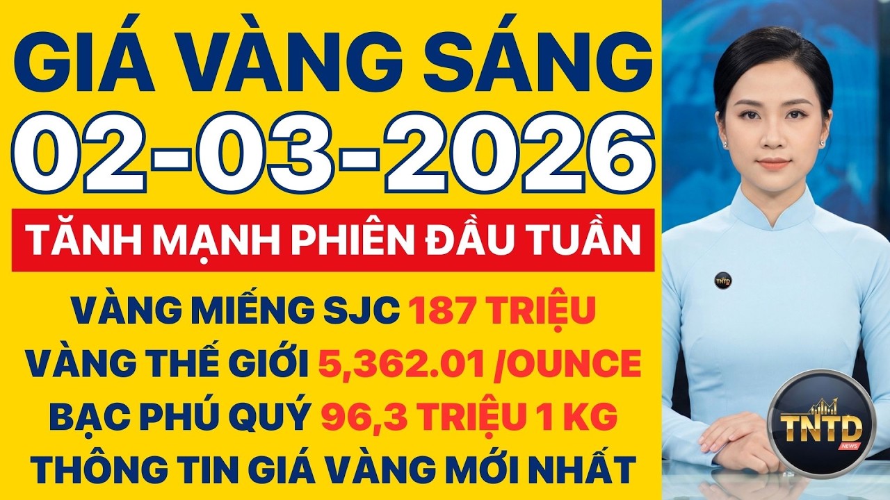 Giá vàng hôm nay | Sáng Ngày 2/3/2026 | Giá vàng thế giới và trong nước, Giá bạc, Ngoại tệ, Bitcoin.
