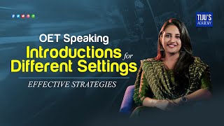 OET Speaking - Introductions for Different Settings I Effective strategies