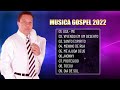 Melhores Músicas Antigas De Hinos 2022 -  A Música Dospel é Tocada Mais Gospel 2022