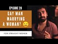Gay Marrying a Woman | Nakshatra Bagwe | Episode 20