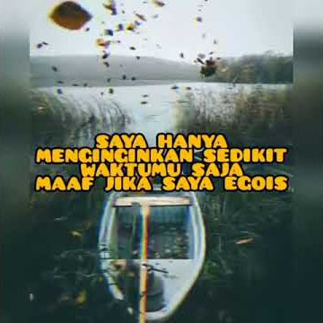 Story WA kau tercipta bukan untukku