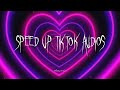 Speed up tiktok audios if you are in love pt3