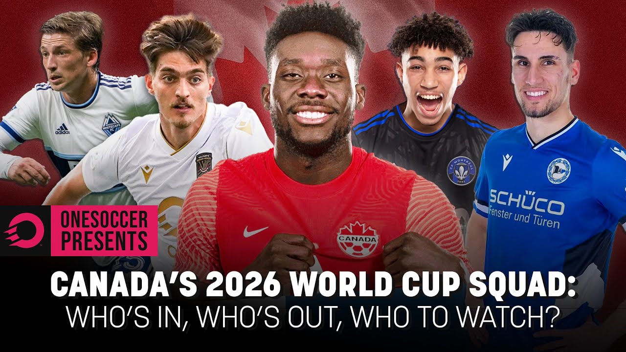 Predicting Canada's roster for 2026 FIFA World Cup YouTube